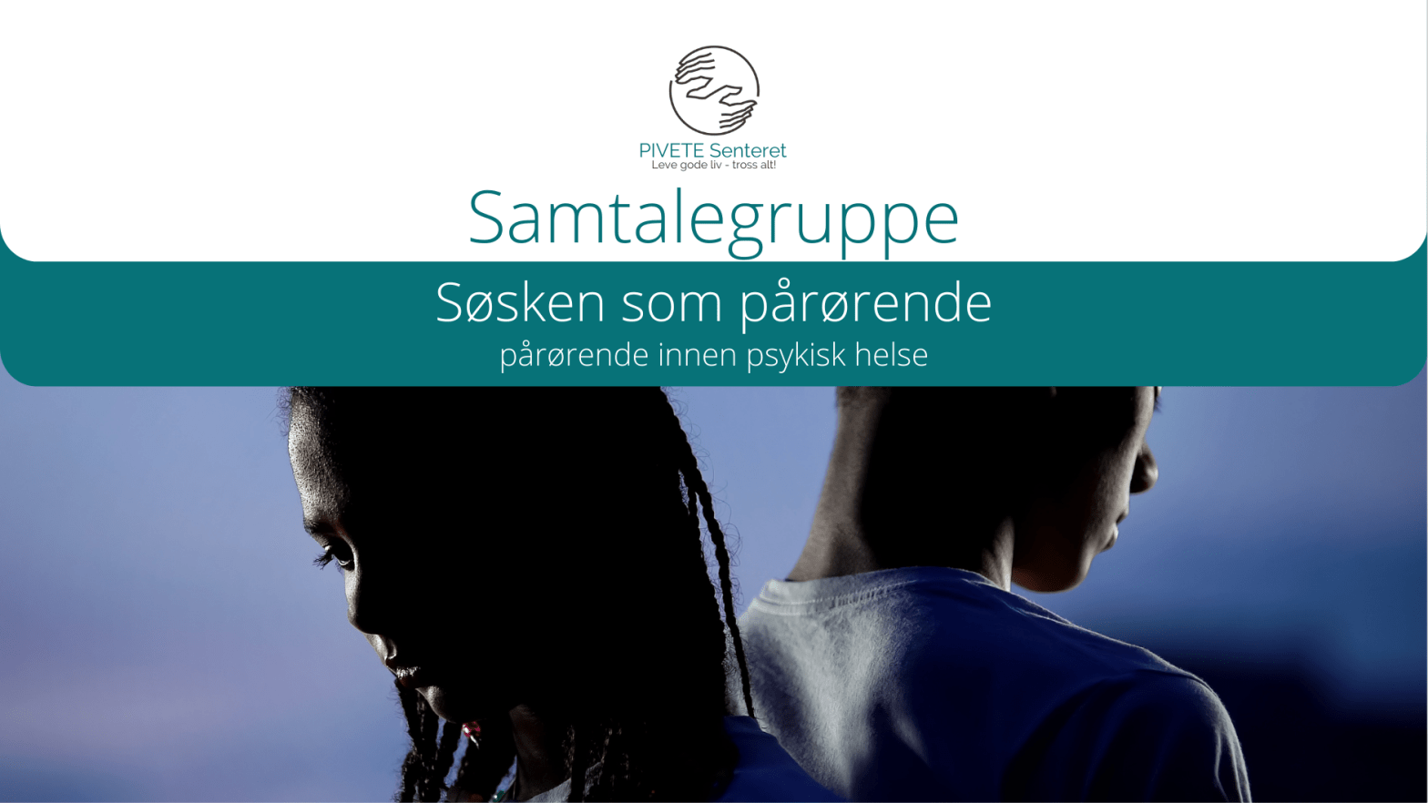 Samtalegruppe for søsken som pårørende